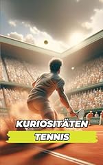 Kuriositäten tennis unglaubli gebraucht kaufen  Wird an jeden Ort in Deutschland