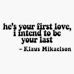 Klaus mikaelson quote for sale  Delivered anywhere in USA 