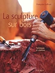 Sculpture bois. techniques d'occasion  Livré partout en Belgiqu