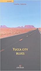 Yucca city blues d'occasion  Livré partout en Belgiqu