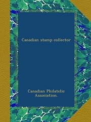 Canadian stamp collector for sale  Delivered anywhere in UK