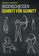 Bogenschießen schritt schritt gebraucht kaufen  Wird an jeden Ort in Deutschland