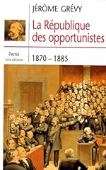 République opportunistes 1870 d'occasion  Livré partout en Belgiqu