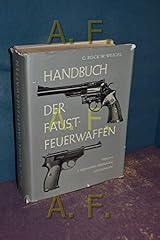 Handbuch faustfeuerwaffen . gebraucht kaufen  Wird an jeden Ort in Deutschland