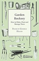 Garden Rockery - How to Make, Plant and Manage Them for sale  Delivered anywhere in UK
