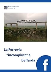 Ferrovia incompiuta e usato  Spedito ovunque in Italia 