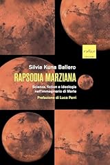 Rapsodia marziana. scienza usato  Spedito ovunque in Italia 