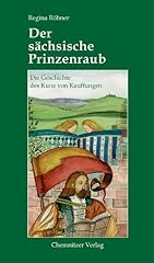 Sächsische prinzenraub geschi gebraucht kaufen  Wird an jeden Ort in Deutschland