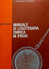 Manuale logoterapia onirica usato  Spedito ovunque in Italia 