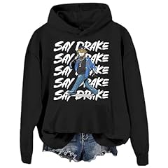 Say drake hoodie for sale  Delivered anywhere in USA 