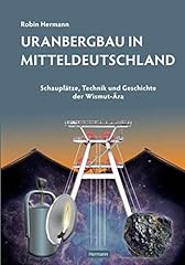 Uranbergbau mitteldeutschland  gebraucht kaufen  Wird an jeden Ort in Deutschland