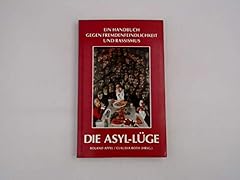 Die asyl lüge. d'occasion  Livré partout en France