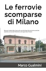 Ferrovie scomparse milano usato  Spedito ovunque in Italia 