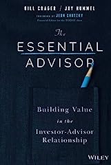The Essential Advisor: Building Value in the Investor-Advisor for sale  Delivered anywhere in USA 