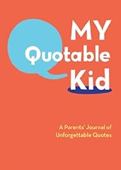 Quotable kid parents for sale  Delivered anywhere in USA 