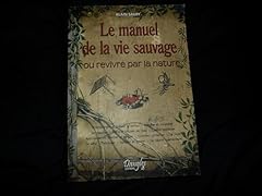 Manuel vie sauvage d'occasion  Livré partout en France