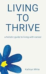 Living thrive holistic gebraucht kaufen  Wird an jeden Ort in Deutschland