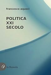 Politica xxi secolo usato  Spedito ovunque in Italia 