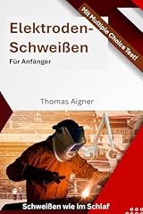 Elektroden schweißen anfänge gebraucht kaufen  Wird an jeden Ort in Deutschland