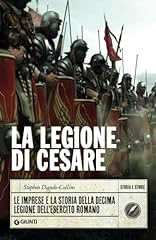 Legione cesare imprese usato  Spedito ovunque in Italia 