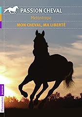 Mon cheval liberte for sale  Delivered anywhere in UK