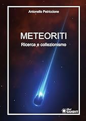 Meteoriti. ricerca collezionis usato  Spedito ovunque in Italia 