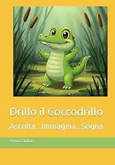 Drillo coccodrillo ascolta...i d'occasion  Livré partout en France