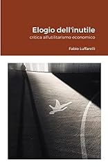 Elogio dell inutile usato  Spedito ovunque in Italia 