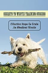 Secrets westie training usato  Spedito ovunque in Italia 