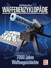 Waffenenzyklopädie 7000 jahre gebraucht kaufen  Wird an jeden Ort in Deutschland