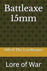 Battleaxe 15mm lore for sale  Delivered anywhere in UK