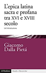 L'epica latina e profana tra XVI e XVIII secolo. Un'introduzione usato  Spedito ovunque in Italia 