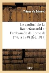 Cardinal rochefoucauld ambassa d'occasion  Livré partout en France