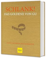 Schlank goldene rezepte gebraucht kaufen  Wird an jeden Ort in Deutschland
