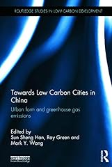 Towards Low Carbon Cities in China: Urban Form and for sale  Delivered anywhere in UK