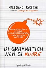 Grammatica non muore. usato  Spedito ovunque in Italia 