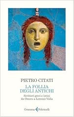 Follia degli antichi. usato  Spedito ovunque in Italia 
