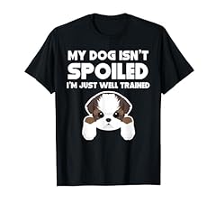 Dog isn spoiled for sale  Delivered anywhere in USA 