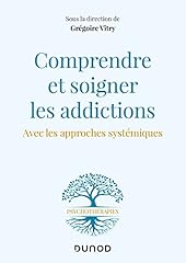 Comprendre soigner addictions d'occasion  Livré partout en France