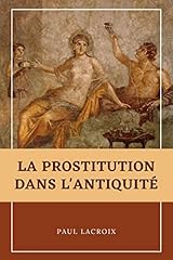Prostitution antiquité d'occasion  Livré partout en France