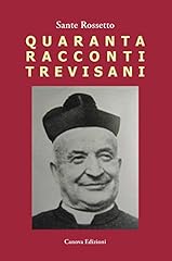 Quaranta racconti trevisani. usato  Spedito ovunque in Italia 