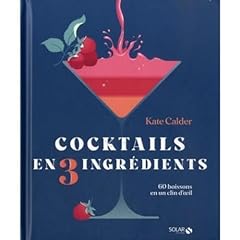 Cocktails 3 ingrédients d'occasion  Livré partout en France