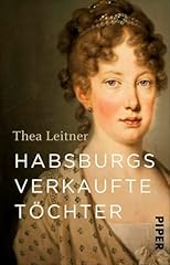 Habsburgs verkaufte töchter gebraucht kaufen  Wird an jeden Ort in Deutschland