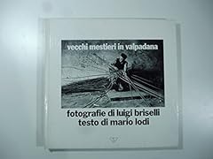Vecchi mestieri valpadana. usato  Spedito ovunque in Italia 