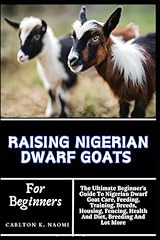 Raising nigerian dwarf for sale  Delivered anywhere in USA 