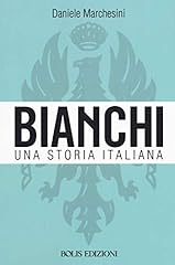 Bianchi. una storia usato  Spedito ovunque in Italia 