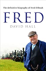 Used, Fred: The Definitive Biography Of Fred Dibnah for sale  Delivered anywhere in Ireland