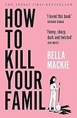 How To Kill Your Family: THE #1 SUNDAY TIMES BESTSELLER for sale  Delivered anywhere in UK