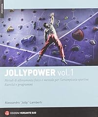 Jollypower. Metodi di allenamento fisico e mentale per l'arrampicata sportiva (Vol. 1) usato  Spedito ovunque in Italia 
