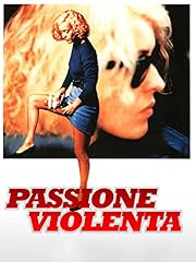 Passione violenta usato  Spedito ovunque in Italia 